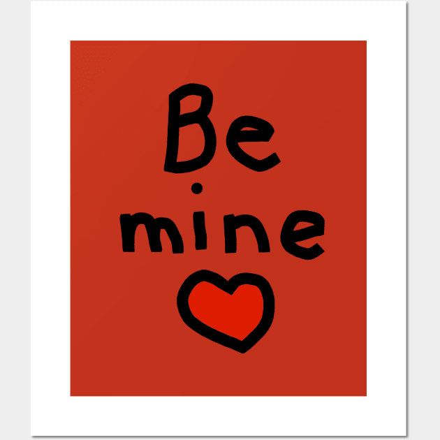 Be Mine on Valentines Day Wall Art by ellenhenryart